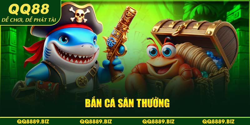 Bắn cá săn thưởng