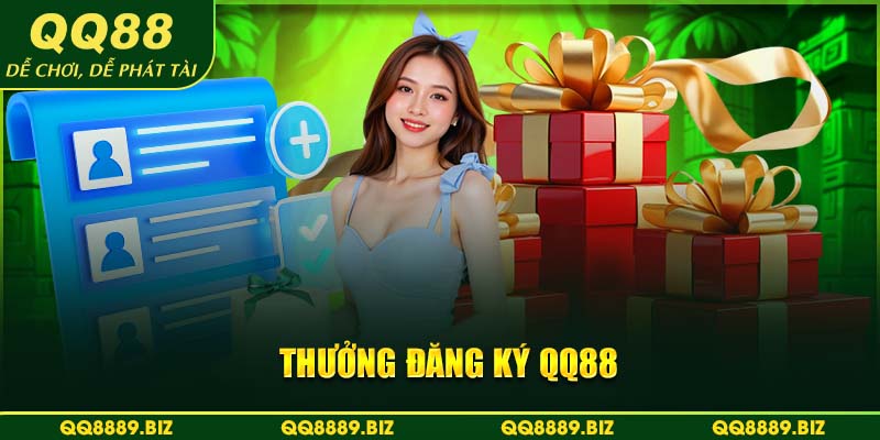 thưởng đăng ký QQ88