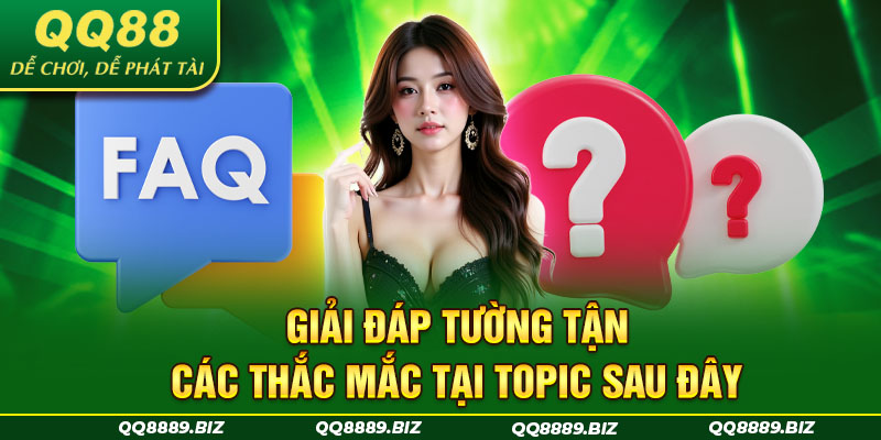 Giải đáp tường tận các thắc mắc tại topic sau đây